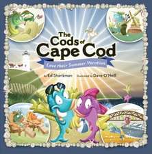 The Cods of Cape Cod: Love Their Summer Vacation