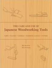 The Care and Use of Japanese Woodworking Tools: Saws, Planes, Chisels, Marking Gauges, Stones