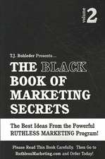 The Black Book of Marketing Secrets, Vol. 2