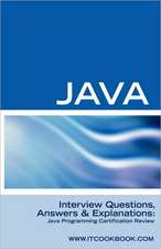 Java Interview Questions: Java Programming Certification Review