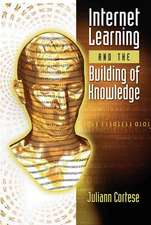 Internet Learning and the Building of Knowledge