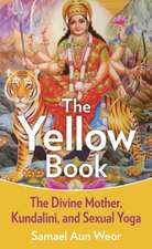 Aun Weor, S: Yellow Book