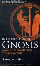 Introduction to Gnosis: Gnostic Methods for Today's World