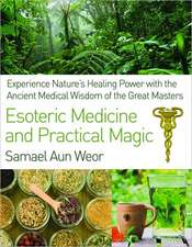 Esoteric Medicine and Practical Magic