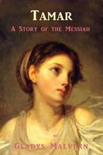 Tamar - A Story of the Messiah: The Story of Anastasia Lafayette