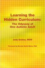 Learning the Hidden Curriculum: The Odyssey of One Autistic Adult