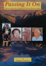 Passing It On: Voices from the Flathead Indian Reservation