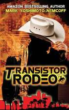 Transistor Rodeo: The First One Hundred Years