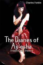 The Diaries of Ay'esha: Trapped and Trained