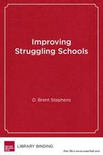 Improving Struggling Schools: A Developmental Approach to Intervention