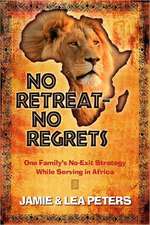 No Retreat - No Regrets