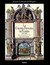 La Colonia Francesa de Florida (1562-1565)