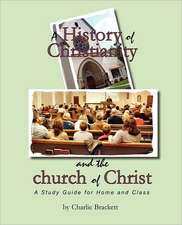 A History of Christianity and the Church of Christ: Cookbook & Travel Guide