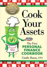 Cook Your Assets: The First Personal Finance Cookbook