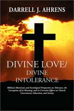 Divine Love / Divine Intolerance