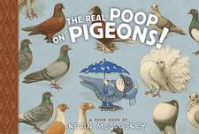 The Real Poop on Pigeons: A Toon Graphic