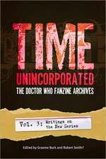 Time, Unincorporated 3: Writings on the New Series)