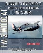 Grumman F4F (FM-2) Wildcat Pilot's Flight Operating Instructions: Construction of a Steam Engine for Railway Use