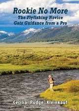 Rookie No More: The Ultimate Guide to Fly Fishing