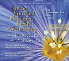 Living the Spiritual Principles of Health and Well-Being