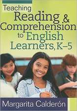 Teaching Reading & Comprehension to English Learners, K-5