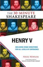 Henry V: The 30-Minute Shakespeare