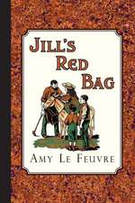 Jill's Red Bag: A Tale of the Times of James the First