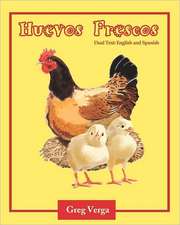 Huevos Frescos (Dual Text: Spanish and English