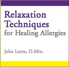 Relaxation Techniques for Healing Allergies