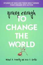 Young Enough to Change the World