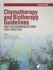 Chemotherapy and Biotherapy Guidelines and Recommendations for Practice