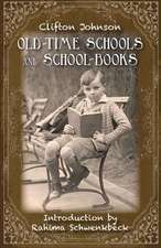 Old Time Schools and School Books