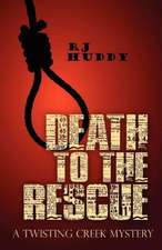 Death to the Rescue: A Twisting Creek Mystery