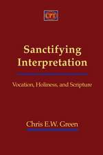 Sanctifying Interpretation: Vocation, Holiness, and Scripture