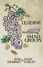 Leading Healthy, Growing, Multiplying, Small Groups