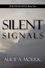 New Found Souls Book Two: Silent Signals