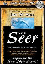 The Seer: The Prophetic Power of Visions, Dreams, and Open Heavens