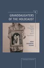 Granddaughters of the Holocaust