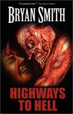 Smith, B: HIGHWAYS TO HELL