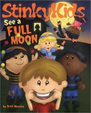 Stinkykids See a Full Moon