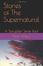 Stories of The Supernatural: A Storyteller Series Book