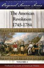 The American Revolution: 1745 - 1784