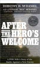 After the Hero's Welcome: A POW Wife's Story of the Battle Against a New Enemy