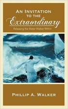 An Invitation to the Extraordinary: Releasing the Water-Walker Within