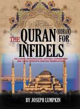 The Quran (Koran) For Infidels