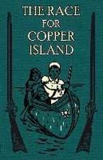 The Race for Copper Island