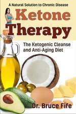 Ketone Therapy: The Ketogenic Cleanse & Anti-Aging Diet