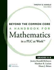 Beyond the Common Core: A Handbook for Mathematics in a Plc at Work, Grades 6-8