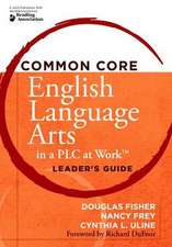 Common Core English Language Arts in a Plc at Worka Cents, Leader's Guide