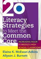 20 Literacy Strategies to Meet the Common Core: Increasing Rigor in Middle & High School Classrooms